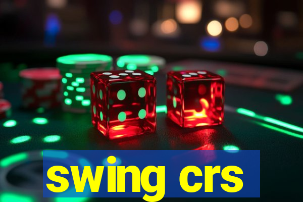 swing crs